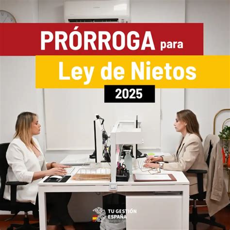 Hasta Finales De 2025 Prórroga De Ley De Nietos En España