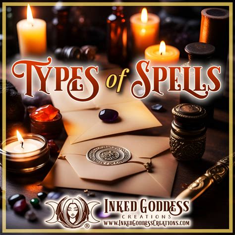 Types of Spells – Inked Goddess Creations