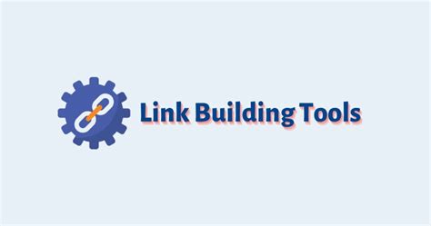 The 13 Best Link Building Tools Of 2023