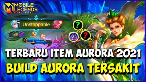 INI BUILD AURORA TERSAKIT 2021 BUILD AURORA TERSAKIT MOBILE LEGENDS