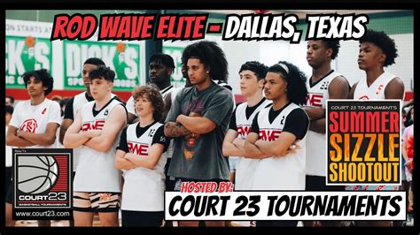 Cam Wilder And Rod Wave Elite COURT 23 Tournaments SUMMER SIZZLE