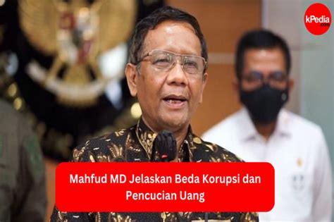 Mahfud Md Jelaskan Beda Korupsi Dan Pencucian Uang Politik