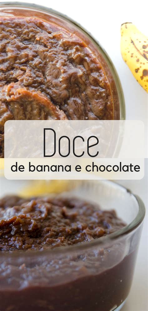 Receita De Doce Cremoso De Banana Chocolate Fa A Em Casa Esta