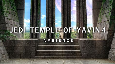 Star Wars Jedi Academy Temple On Yavin 4 Ambience With Peaceful Music