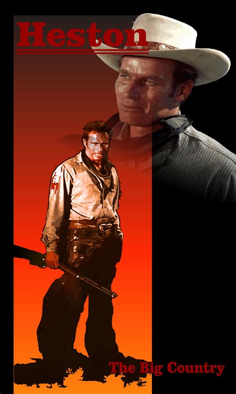 Charlton Heston The Big Country A Classic Western A Great Actor