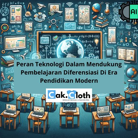 Peran Teknologi Dalam Mendukung Pembelajaran Diferensiasi Di Era
