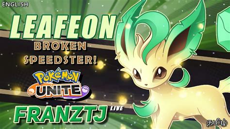 Leafeon Broken Speedster🔴rankupush And Custom Match😎pokemon Unite Live