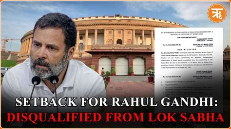 Setback For Rahul Gandhi Disqualified From Lok Sabha Youtube