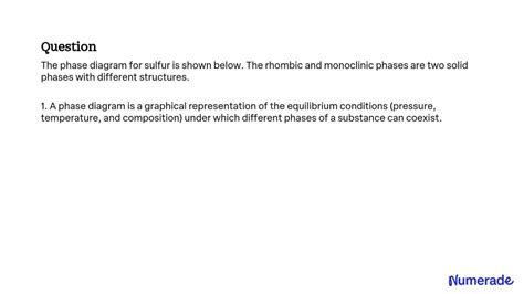 SOLVED The Phase Diagram For Sulfur Is Shown Below The Rhombic And