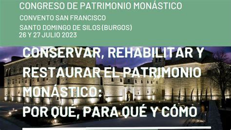 Congreso De Patrimonio Mon Stico Conservar Rehabilitar Y Restaurar