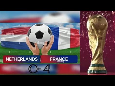 France Vs Netherlands FIFA World Cup Highlights FIFA World Cup