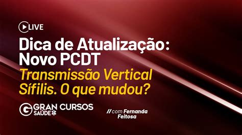 Dica de Atualização Novo PCDT Transmissão Vertical Sífilis O que