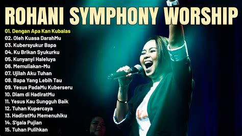 Lagu Rohani Symphony Worship Full Album 2023 Lagu Rohani Terbaik 2023