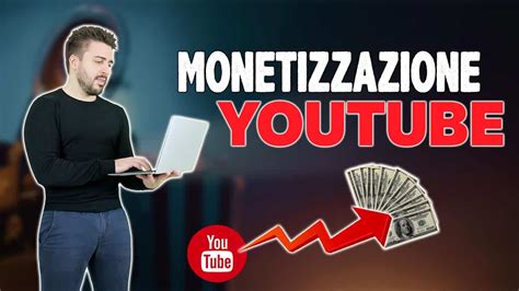 Monetizzazione Youtube Guida Completa Definitiva