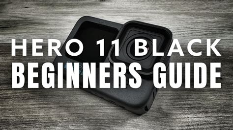 GoPro Hero 11 Black Beginners Guide How To Use A GoPro YouTube