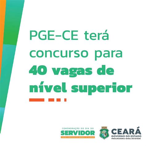 Concurso Pge Ce Autorização Para 40 Vagas De Nível Superior Planeje E Passe