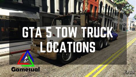 Gta 5 Tow Truck Locations All 8 Locations Gamesual