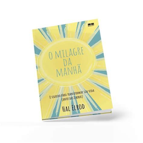 O Milagre Da Manhã Pdf Grátis - Livro o Milagre da Manhã