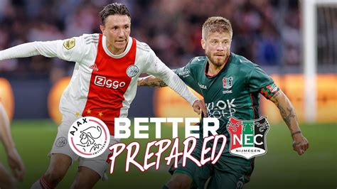 Better Prepared Ajax Nec Youtube