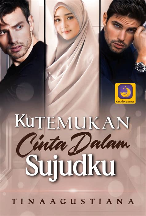 Baca Novel Ku Temukan Cinta Dalam Sujudku Gratis Gooddreamer