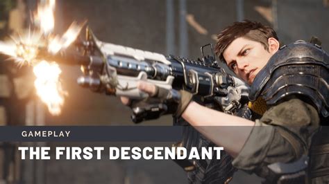 The First Descendant 40 Min Gameplay YouTube