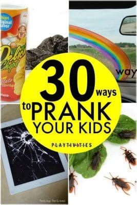 30 Totally Awesome Pranks For Kids - PLAYTIVITIES