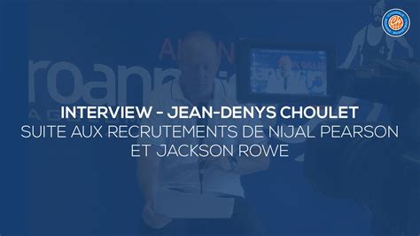 2020 21 Interview Jean Denys Choulet Nijal Pearson Jackson Rowe