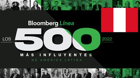 Los 14 Peruanos Que Integran La Lista De Los 500 Más Influyentes De