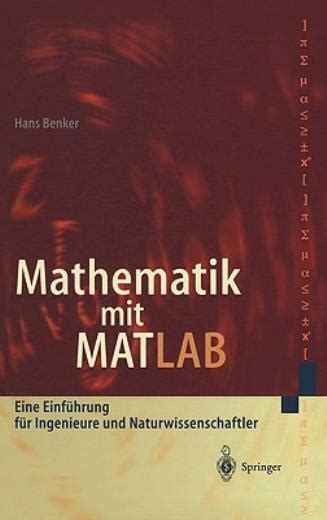 Mathematik Mit Matlab Eine Einf Hrung F R Ingenieure Und