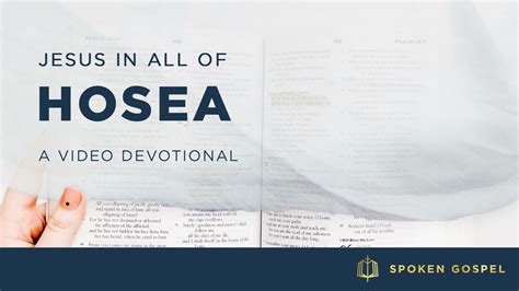 Jesus In All Of Hosea A Video Devotional