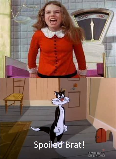 Sylvester Calls Veruca Salt A Spoiled Brat By Mnwachukwu16 On Deviantart