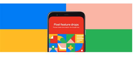 Pixel Feature Drops Las Funciones Exclusivas De Los Pixel