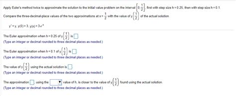 Solved Apply Euler S Method Twice To Approximate The Chegg