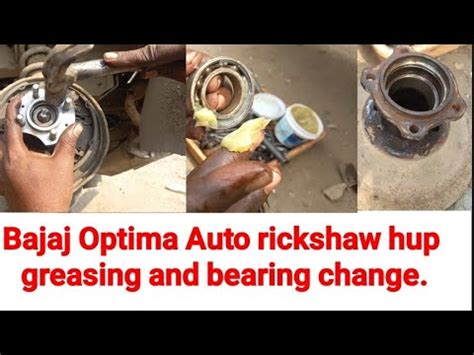 Bajaj Optima Auto Rickshaw Hup Greasing And Bearing Change Youtube