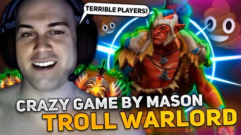 MASON THEY Are Just TERRIBLE PLAYERS MASON Plays TROLL WARLORD