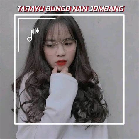 Dj Tarayu Bungo Nan Jombang Minang Breakbeat Youtube Music