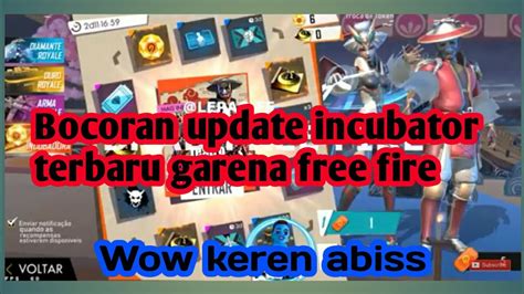 Wow Ini Dia Bocoran Update Incubator Terbaru Garena Free Fire Youtube