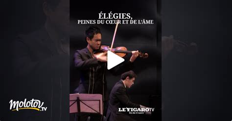 Élégies peines du cœur et de l âme en streaming gratuit sur Le Figaro