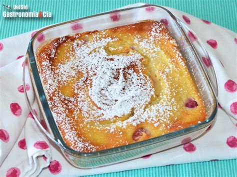 Clafoutis O Tarta De Cerezas Francesa Una Deliciosa Receta F Cil De