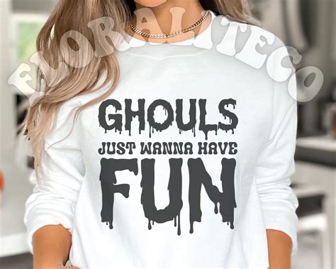 Ghouls Just Wanna Have Fun Svg Png Halloween Svg Trendy Etsy