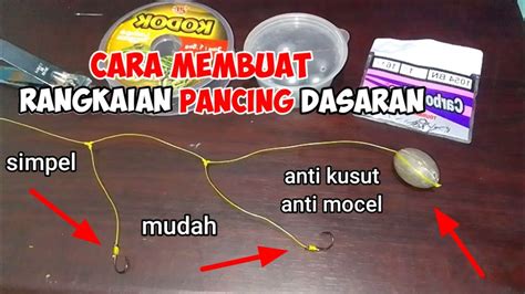 Cara Membuat Rangkaian Pancing Dasaran Buat Rangkaian Pancing