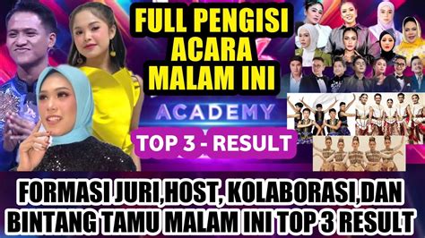 DERETAN JURI DAN HOST TOP 3 RESULT D ACADEMY 6 INDOSIAR MALAM INI