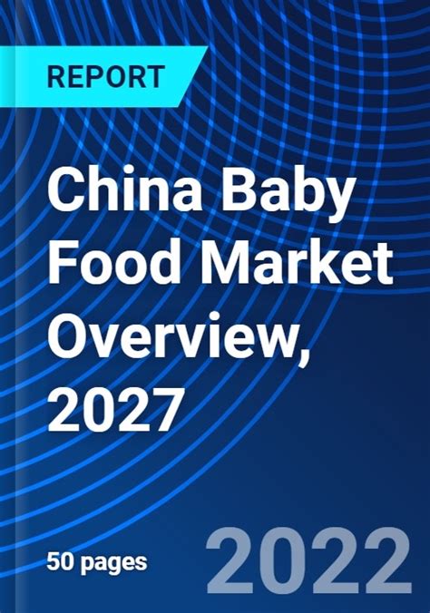 China Baby Food Market Overview 2027 Research And Markets