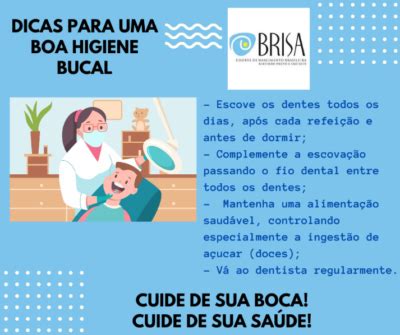 Dicas para uma boa higiene bucal NESCA Núcleo de Estudos da Saúde