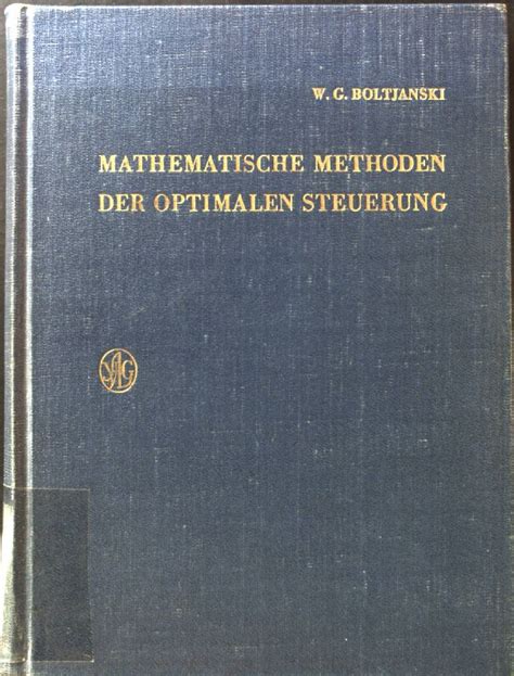 Mathematische Methoden Der Optimalen Steuerung Mathematik Und Ihre