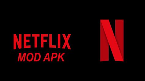 Descargar Netflix Mod APK Última versión para Android y PC