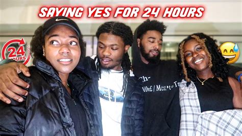 WE SAID YES TO EVERYTHING FOR 24 HOURS YouTube