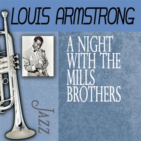 A Night With The Mills Brothers Von Louis Armstrong Bei Amazon Music