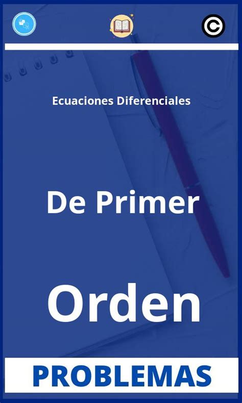 Problemas De Ecuaciones Diferenciales De Primer Orden Pdf Explicados