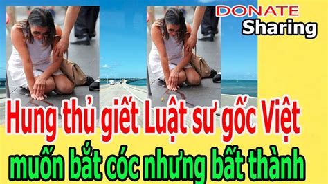 H u ng th ủ gi ế t L u ậ t s ư g ố c Việt m u ố n b ắ t c ó c nh ư ng